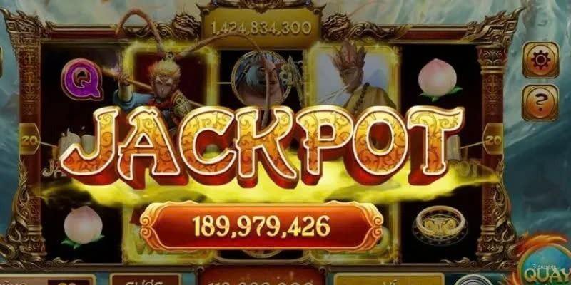 Nổ hũ Tây du giá trị Jackpot siêu hậu hĩnh