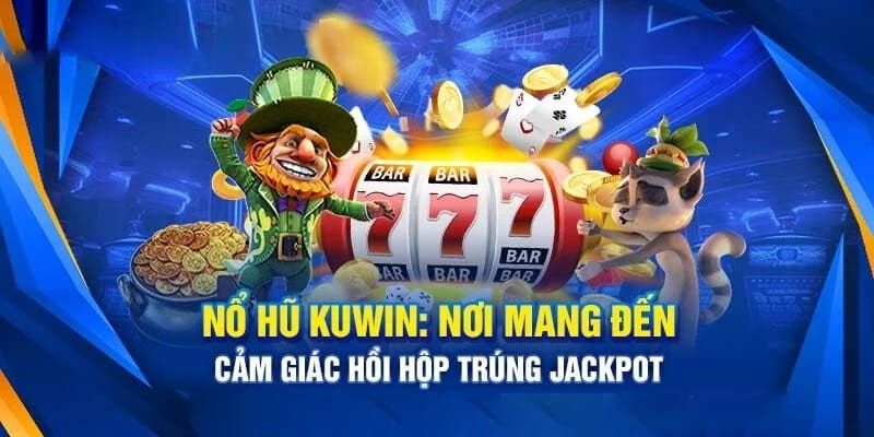 Tựa game “hot” đáng trải nghiệm tại nổ hũ Kuwin