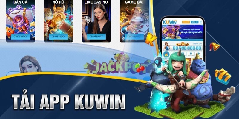 Tải app Kuwin không bị chặn link